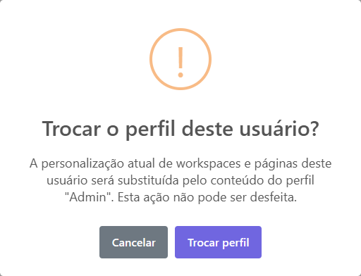 Janela de confirmação Trocar o perfil deste usuário?