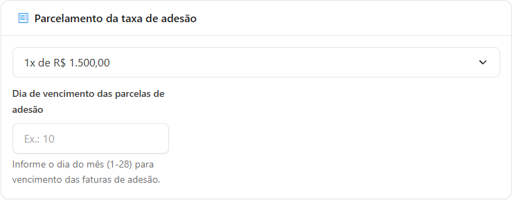 Card Parcelamento da taxa de adesão com as opções de parcelamento e o dia de vencimento